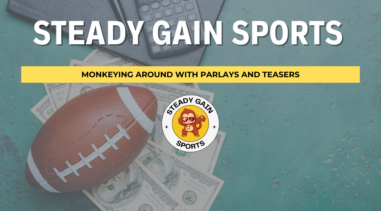 Monkeying Around with Parlays and Teasers