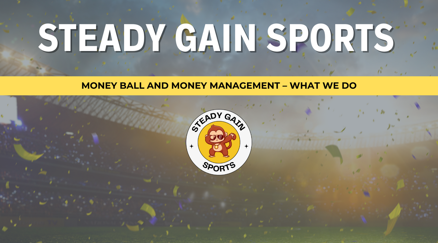 MONEY BALL AND MONEY MANAGEMENT – WHAT WE DO